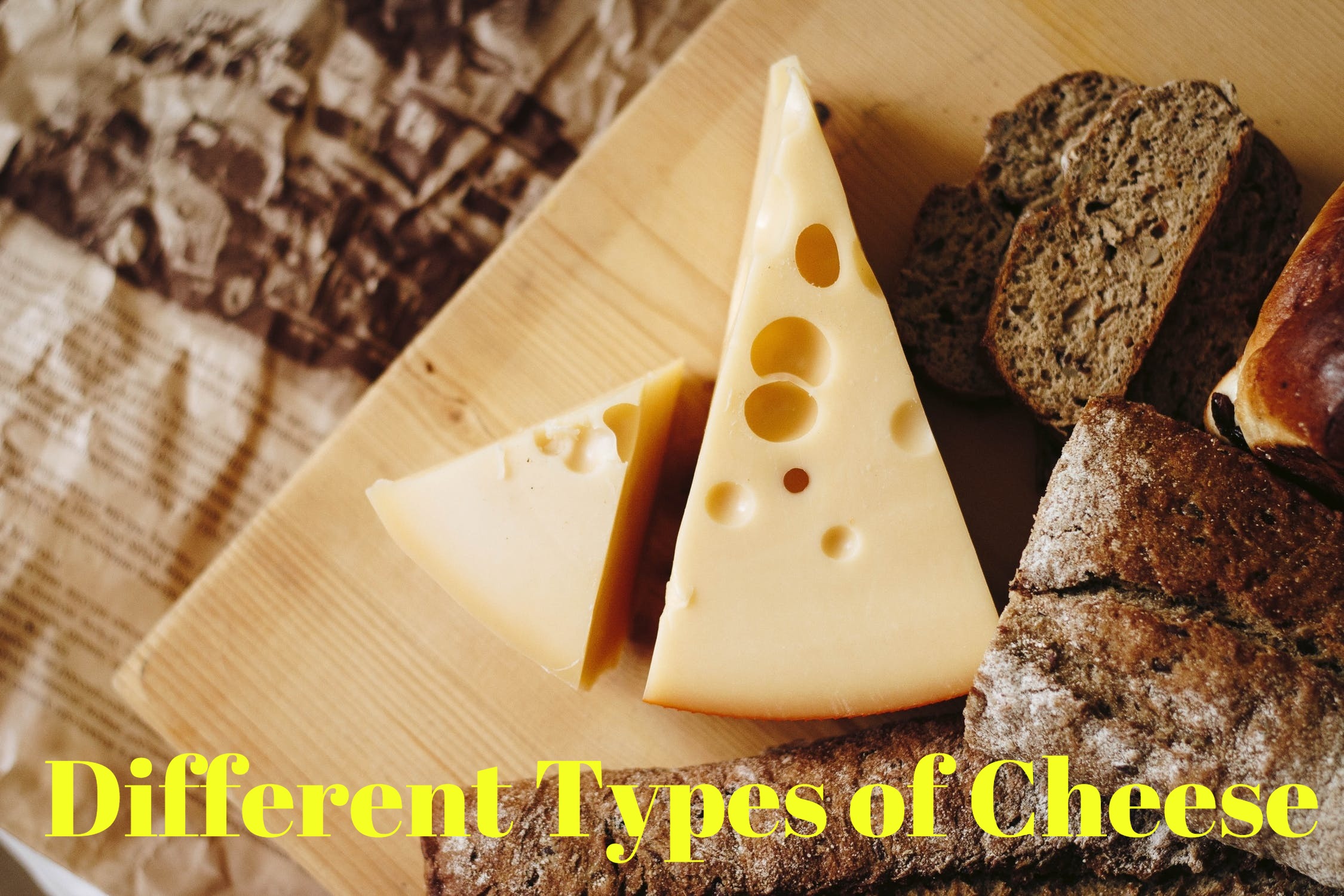 Different Types of Cheese